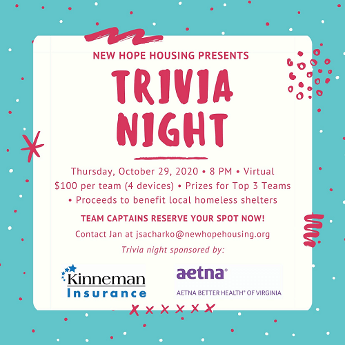 Flyer for New Hope Housing Trivia Night, Thursday Oct 29 2020 8PM, Virtual $100 per team (4 devices), prizes for top 3 teams, proceeds to benefit local homeless shelters. Sponsored by Kinneman insurance and Aetna.